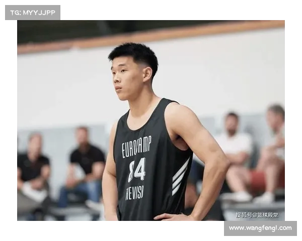 阿迪欧洲训练营次日：林葳14中4仅得12分 偰李永炜贡献7分篮板表现